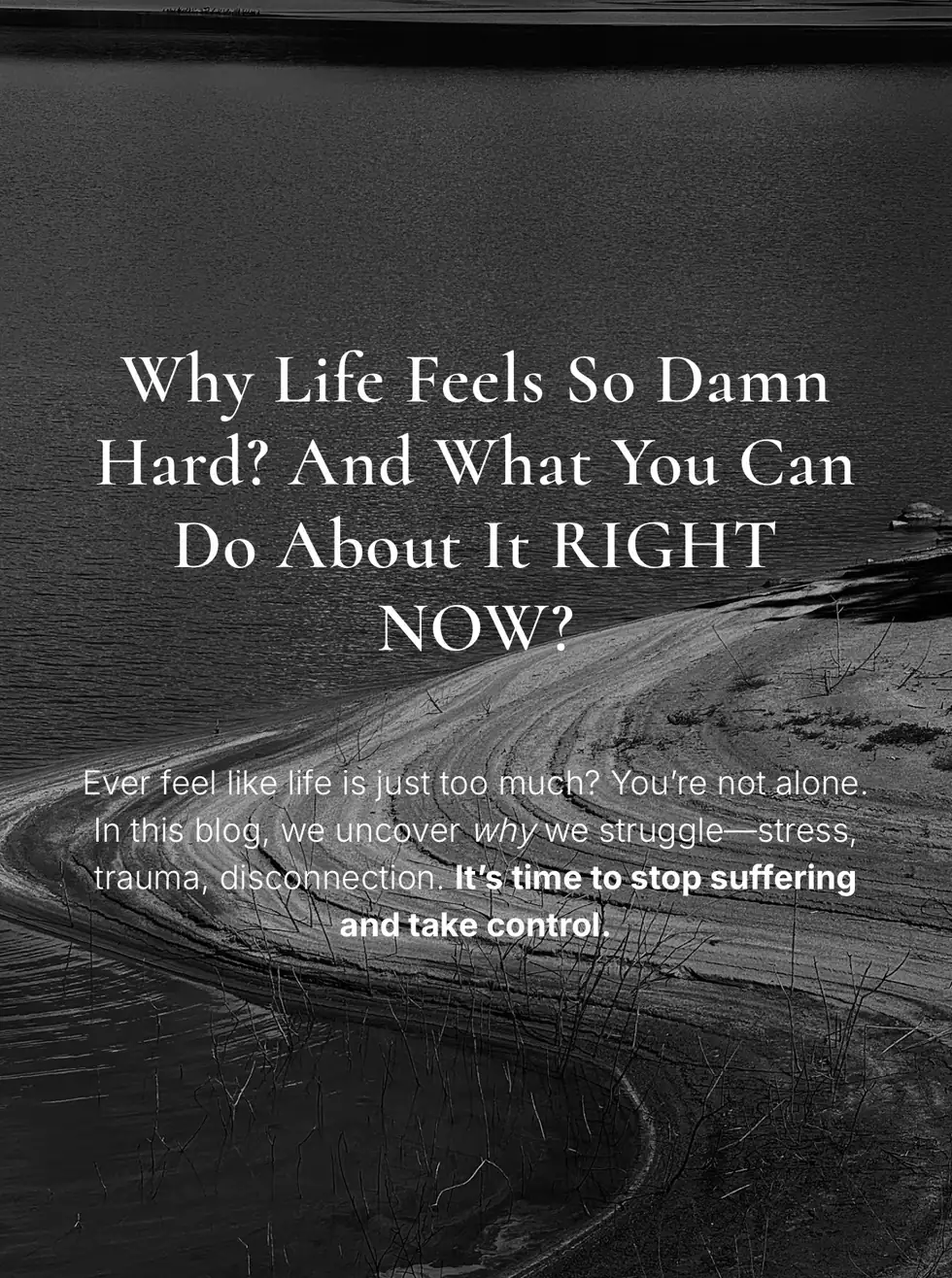 A dark, still lake with a curving sandy shoreline, over the title 'Why Life Feels So Damn Hard? And What You Can Do About It Right Now'