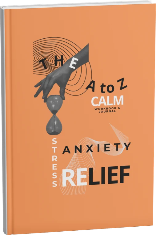 The A to Z Calm — Stress & Anxiety Relief Workbook & Journal cover
